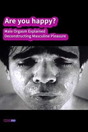 Are you happy? Male orgasm explained - Deconstructing masculine pleasure Poster of Are you happy? Male orgasm explained - Deconstructing masculine pleasure