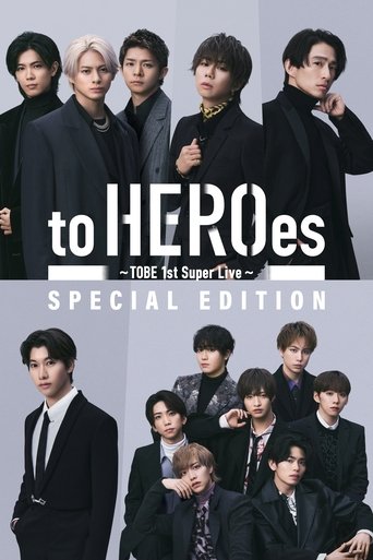 to HEROes 〜TOBE 1st Super Live〜 SPECIAL EDITION Poster of to HEROes 〜TOBE 1st Super Live〜 SPECIAL EDITION