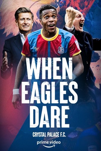 When Eagles Dare: Crystal Palace F.C. Poster of When Eagles Dare: Crystal Palace F.C.