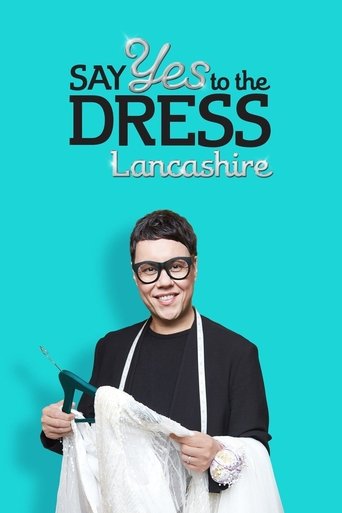 Say Yes To The Dress: Lancashire Poster of Say Yes To The Dress: Lancashire