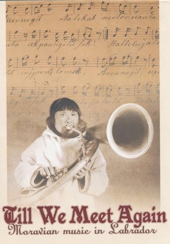 Till We Meet Again - Moravian Music in Labrador Poster of Till We Meet Again - Moravian Music in Labrador
