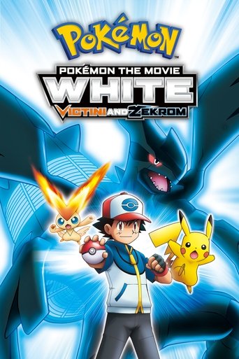 Pokémon the Movie: White - Victini and Zekrom Poster of Pokémon the Movie: White - Victini and Zekrom