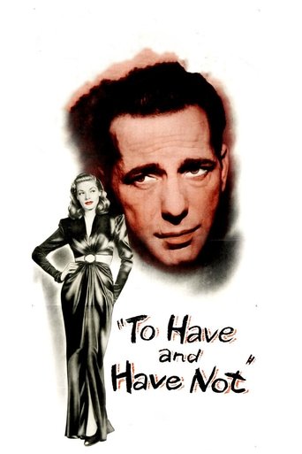 To Have and Have Not Poster of To Have and Have Not