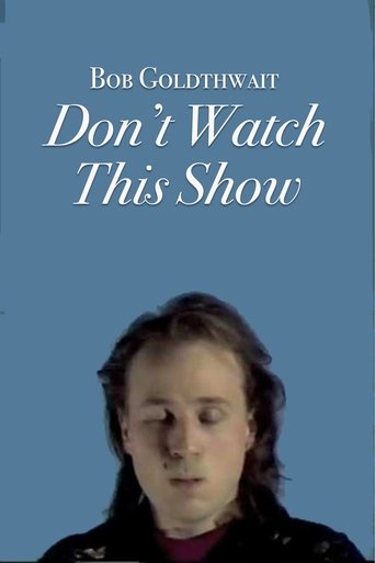 Bob Goldthwait: Don't Watch This Show Poster of Bob Goldthwait: Don't Watch This Show