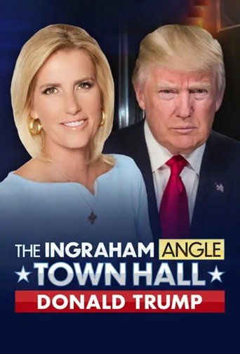 The Ingraham Angle Town Hall: Donald Trump Poster of The Ingraham Angle Town Hall: Donald Trump