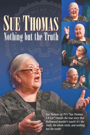 Sue Thomas: Nothing but the Truth Poster of Sue Thomas: Nothing but the Truth