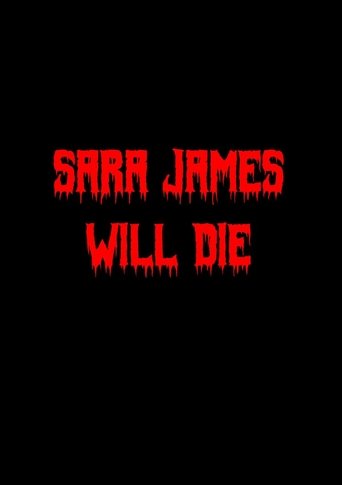 Sara James Will Die Poster of Sara James Will Die