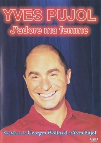 Yves Pujol - J'adore ma femme Poster of Yves Pujol - J'adore ma femme