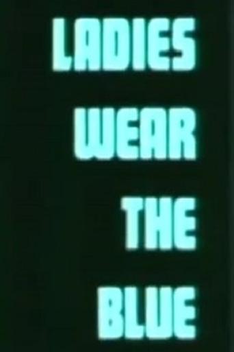 Ladies Wear the Blue Poster of Ladies Wear the Blue