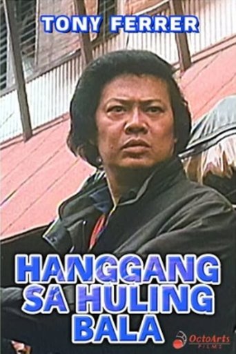 Hanggang sa Huling Bala Poster of Hanggang sa Huling Bala