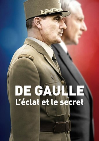 De Gaulle, l'éclat et le secret Poster of De Gaulle, l'éclat et le secret