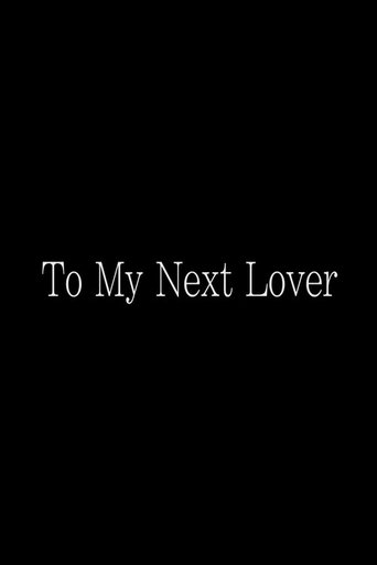 To My Next Lover Poster of To My Next Lover