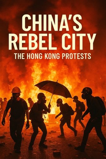 China's Rebel City: The Hong Kong Protests Poster of China's Rebel City: The Hong Kong Protests