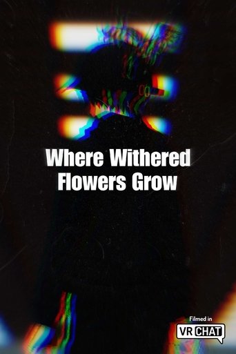 Where Withered Flowers Grow Poster of Where Withered Flowers Grow