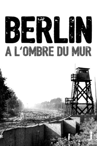 Berlin, à l'ombre du mur Poster of Berlin, à l'ombre du mur