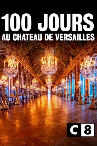 100 jours au château de Versailles Poster of 100 jours au château de Versailles