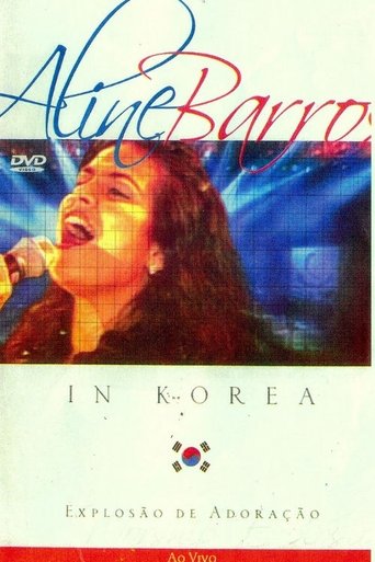 Explosão de Adoração: Aline Barros In Korea Ao Vivo Poster of Explosão de Adoração: Aline Barros In Korea Ao Vivo