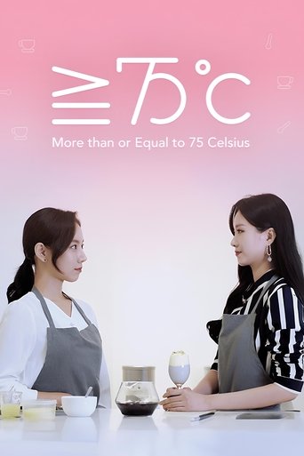 More than or Equal to 75 Celsius Poster of More than or Equal to 75 Celsius