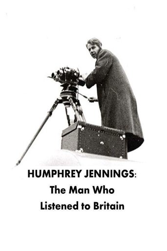 Humphrey Jennings: The Man Who Listened to Britain Poster of Humphrey Jennings: The Man Who Listened to Britain