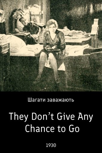 They Don’t Give Any Chance to Go Poster of They Don’t Give Any Chance to Go