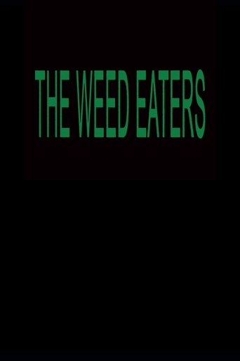 The Weed Eaters Poster of The Weed Eaters