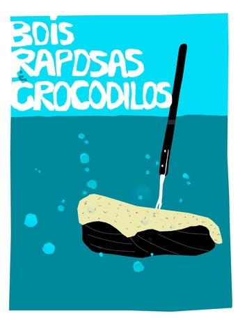 Bois, Raposas & Crocodilos Poster of Bois, Raposas & Crocodilos