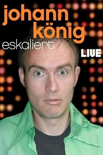Johann König eskaliert Poster of Johann König eskaliert