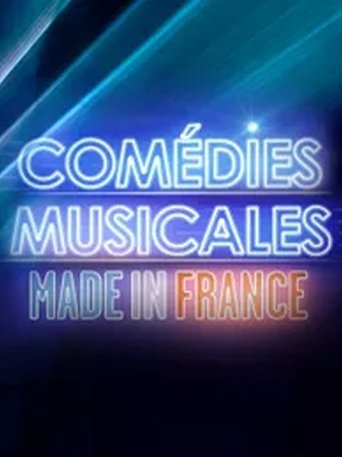 Comédies musicales Made in France Poster of Comédies musicales Made in France