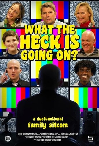 What The Heck Is Going On? Poster of What The Heck Is Going On?