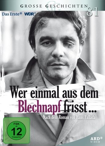 Wer einmal aus dem Blechnapf frisst Poster of Wer einmal aus dem Blechnapf frisst