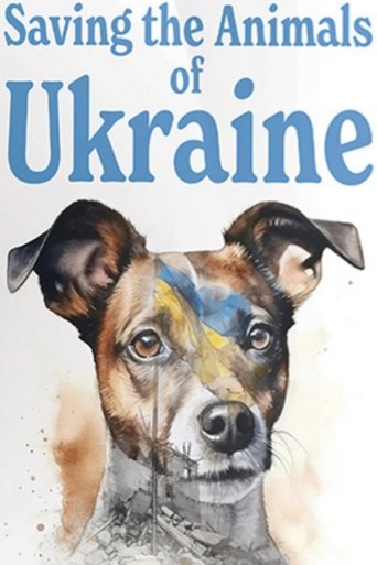 Saving the Animals of Ukraine Poster of Saving the Animals of Ukraine