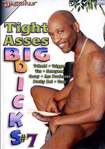Tight Asses Big Dicks 7 Poster of Tight Asses Big Dicks 7