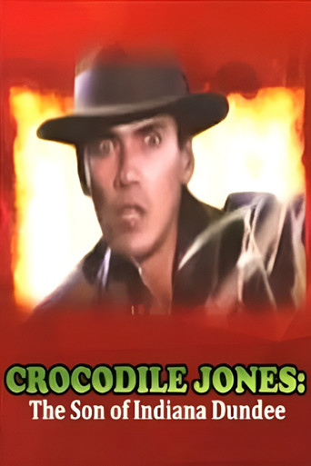 Crocodile Jones: The Son of Indiana Dundee Poster of Crocodile Jones: The Son of Indiana Dundee