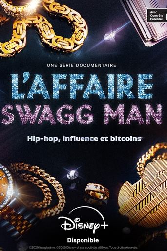 L'affaire Swagg Man : Hip-hop, influence et bitcoin Poster of L'affaire Swagg Man : Hip-hop, influence et bitcoin