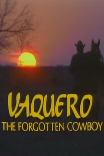 Vaquero: The Forgotten Cowboy Poster of Vaquero: The Forgotten Cowboy