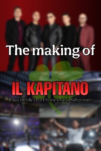 The making of "Il Kapitano: Una dedica a Francesco Silvestre" Poster of The making of "Il Kapitano: Una dedica a Francesco Silvestre"