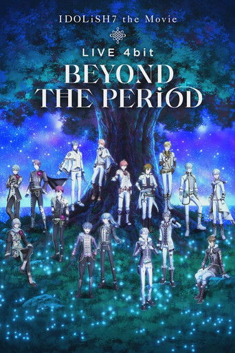 IDOLiSH7 Movie: LIVE 4bit - BEYOND THE PERiOD Poster of IDOLiSH7 Movie: LIVE 4bit - BEYOND THE PERiOD
