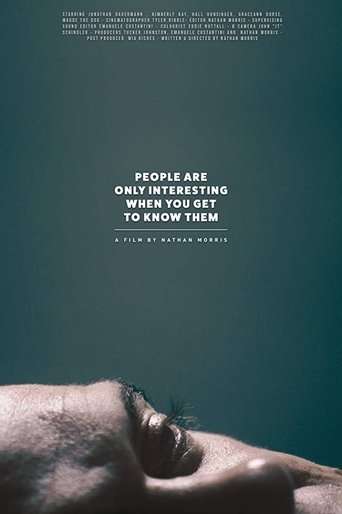 People Are Only Interesting When You Get To Know Them Poster of People Are Only Interesting When You Get To Know Them
