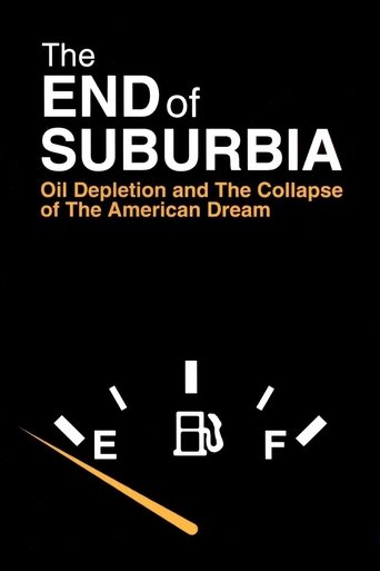 The End of Suburbia: Oil Depletion and the Collapse of the American Dream Poster of The End of Suburbia: Oil Depletion and the Collapse of the American Dream