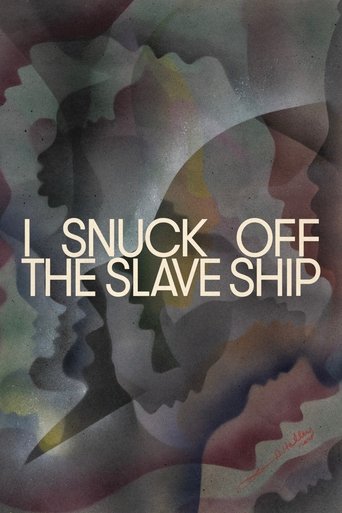 I Snuck Off the Slave Ship Poster of I Snuck Off the Slave Ship