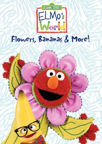 Sesame Street: Elmo's World: Flowers, Bananas & More! Poster of Sesame Street: Elmo's World: Flowers, Bananas & More!