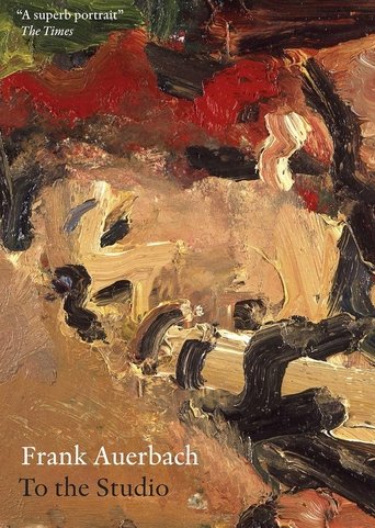 Frank Auerbach: To The Studio Poster of Frank Auerbach: To The Studio