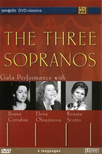 The Three Sopranos - Gala Performance with Renata Scotto, Ileana Cotrubas and Elena Obraztsova Poster of The Three Sopranos - Gala Performance with Renata Scotto, Ileana Cotrubas and Elena Obraztsova