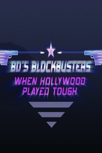 80’s Blockbusters: When Hollywood Played Tough Poster of 80’s Blockbusters: When Hollywood Played Tough