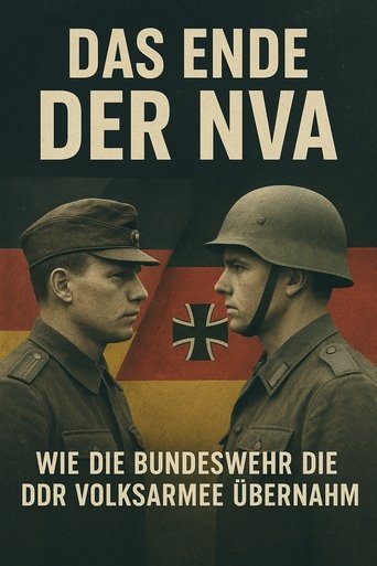 Das Ende der NVA - Wie die Bundeswehr die DDR Volksarmee übernahm Poster of Das Ende der NVA - Wie die Bundeswehr die DDR Volksarmee übernahm