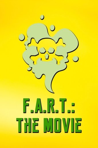 F.A.R.T.: The Movie Poster of F.A.R.T.: The Movie