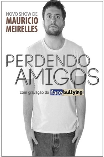Mauricio Meirelles: Perdendo Amigos (LIVE AT ACRE) Poster of Mauricio Meirelles: Perdendo Amigos (LIVE AT ACRE)
