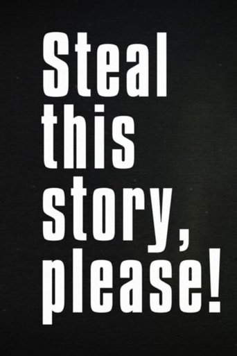 Steal This Story, Please! Poster of Steal This Story, Please!