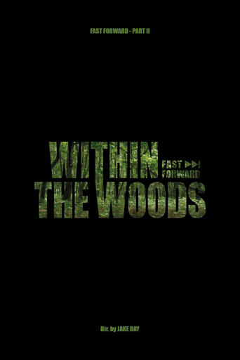 Within The Woods - Fast Forward Pt.2 Poster of Within The Woods - Fast Forward Pt.2