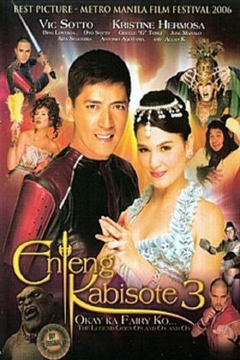 Enteng Kabisote 3: Okay ka, Fairy ko... The Legend Goes on and on and On Poster of Enteng Kabisote 3: Okay ka, Fairy ko... The Legend Goes on and on and On